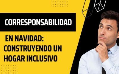 Corresponsabilidad en Navidad: Construyendo un Hogar Inclusivo